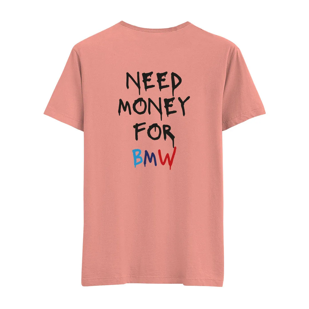 Need Money For BMW - Regular Tshirt