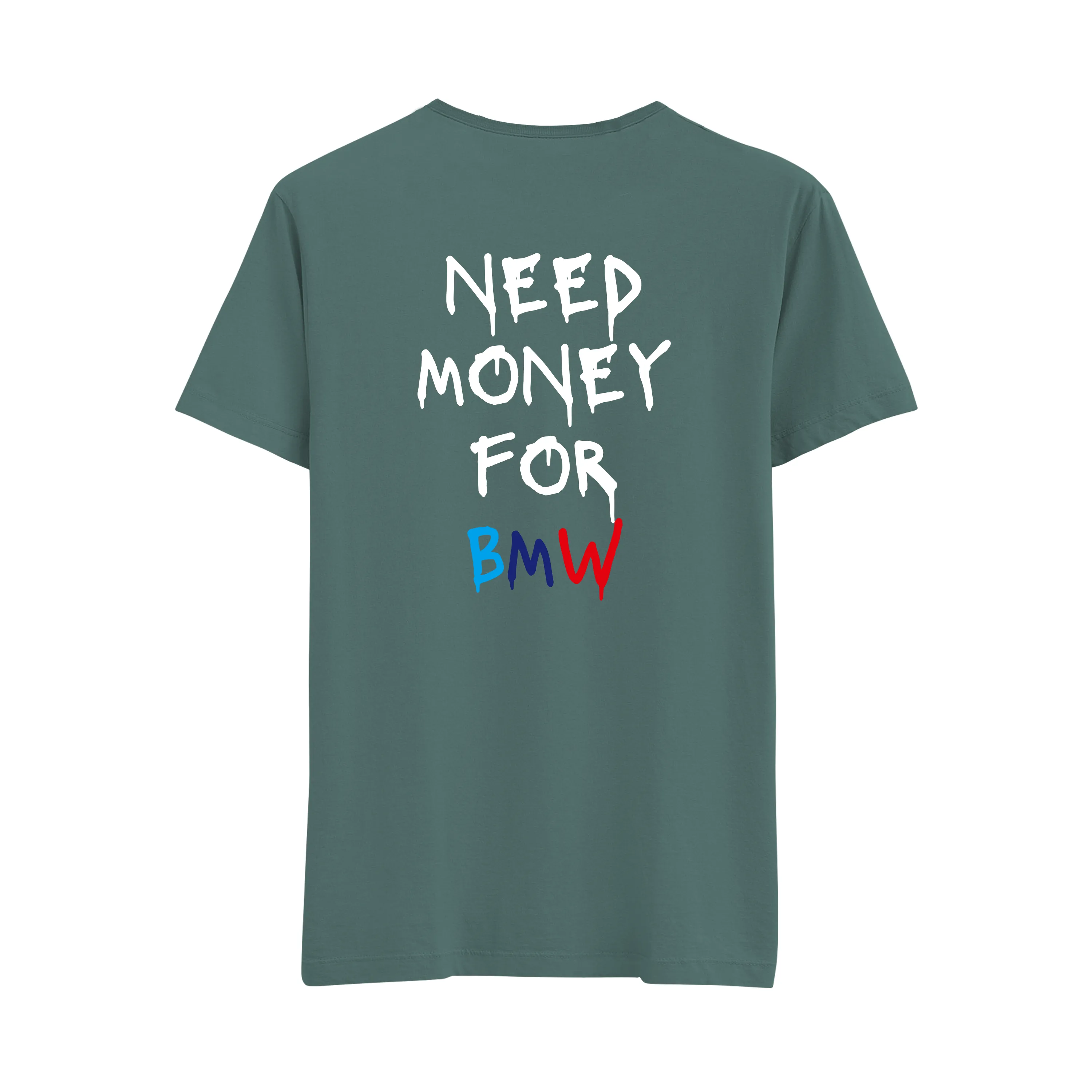 Need Money For BMW - Regular Tshirt